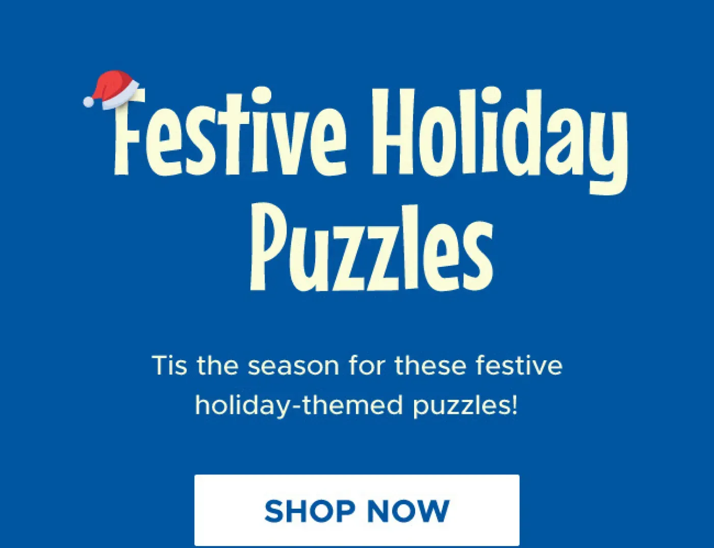 Festive Holiday Puzzles | Shop Now